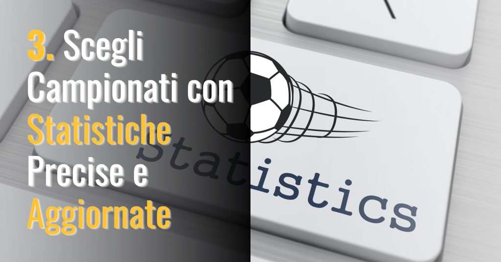 scegli i campionati con statistiche precise e aggiornate