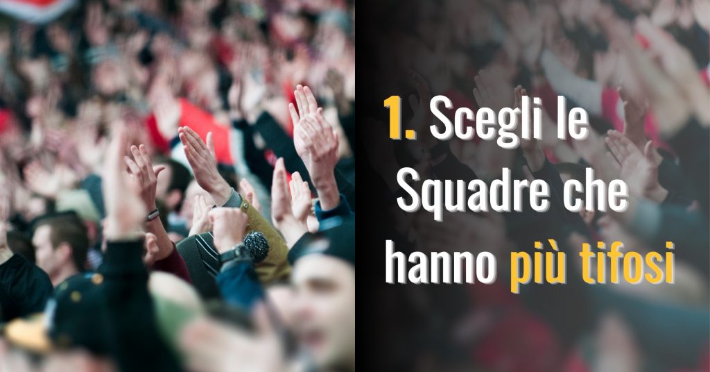 scegli le squadre con piu tifosi