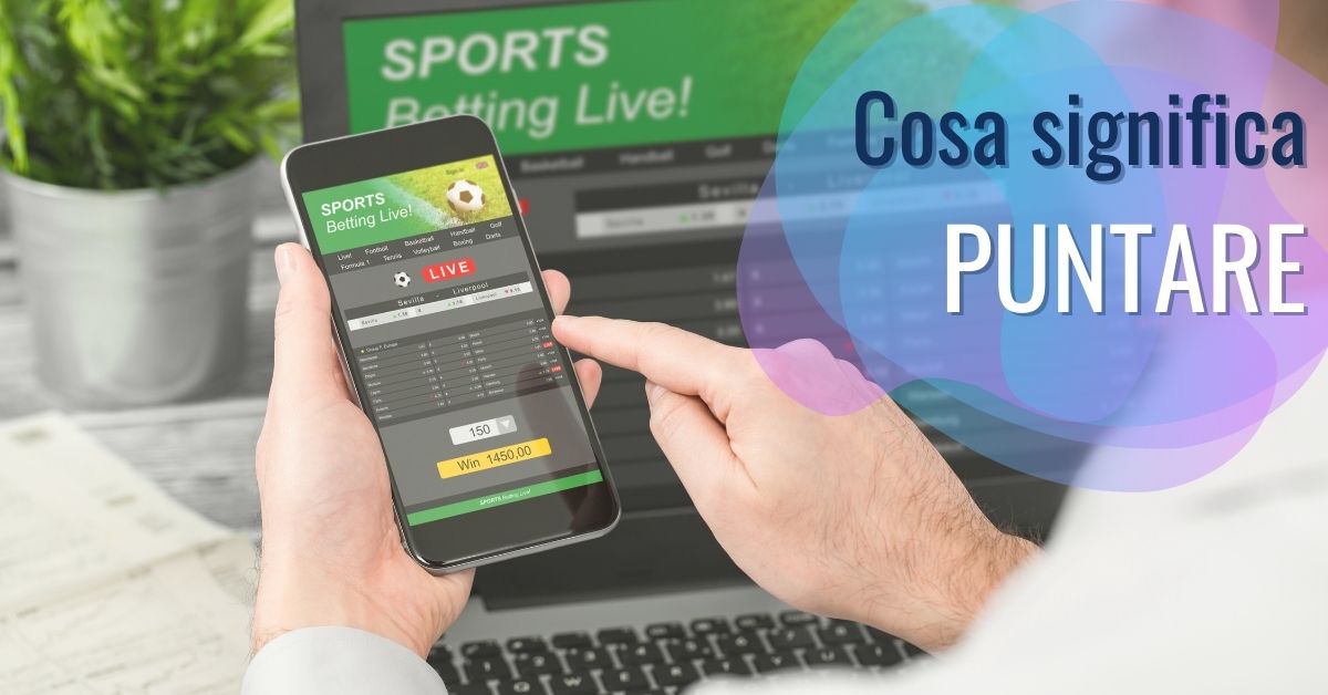 cosa significa puntare