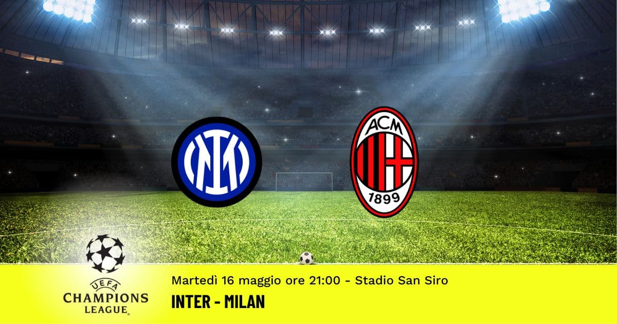 inter-milan-semifinale-champions-league-16-maggio-2023 inter-milan-semifinale-champions-league-16-maggio-2023