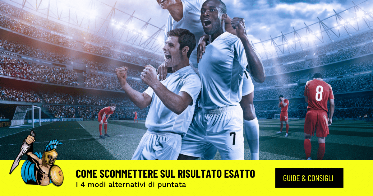 come scommettere sul risultato esatto come scommettere sul risultato esatto