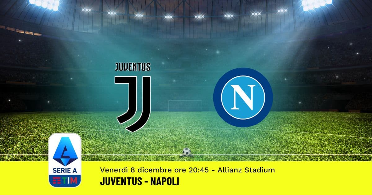pronostico-juventus-napoli-15-giornata-serie-a-8-dicembre-2023 pronostico-juventus-napoli-15-giornata-serie-a-8-dicembre-2023