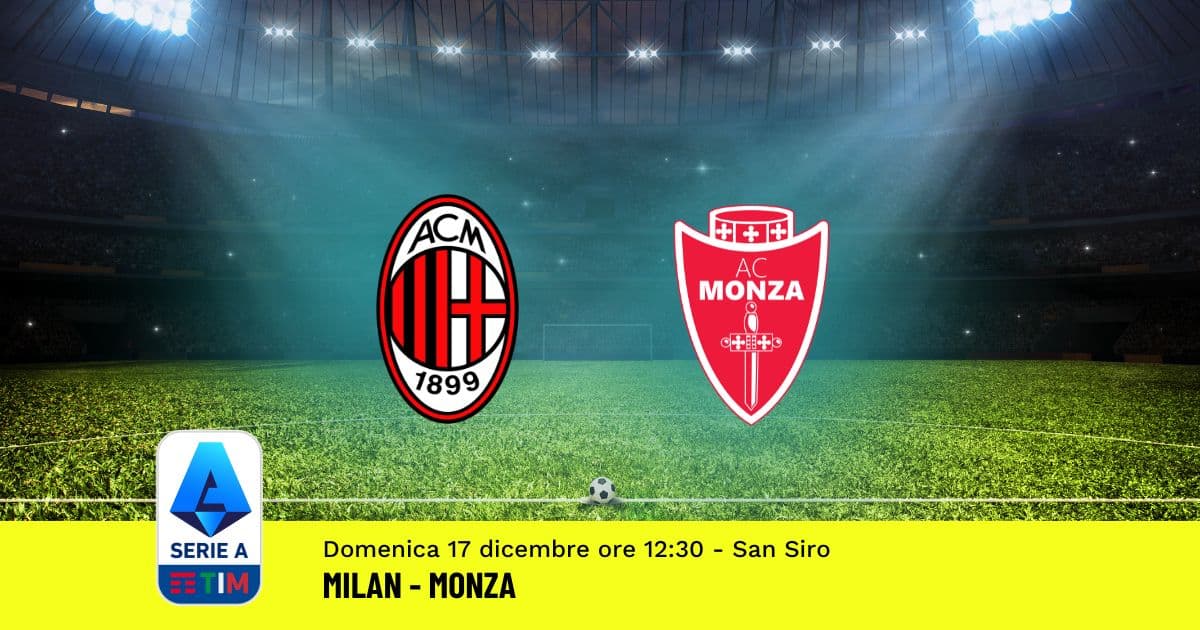 pronostico-milan-monza-16-giornata-serie-a-17-dicembre-2023 pronostico-milan-monza-16-giornata-serie-a-17-dicembre-2023