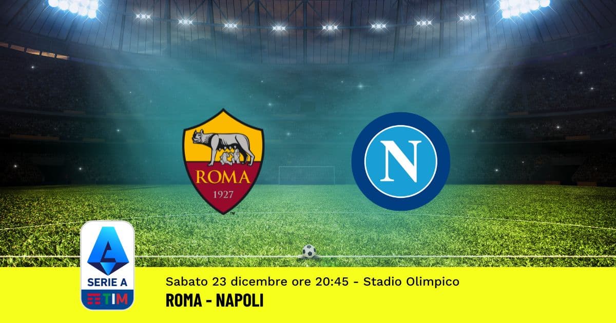 pronostico-roma-napoli-17-giornata-serie-a-23-dicembre-2023 pronostico-roma-napoli-17-giornata-serie-a-23-dicembre-2023
