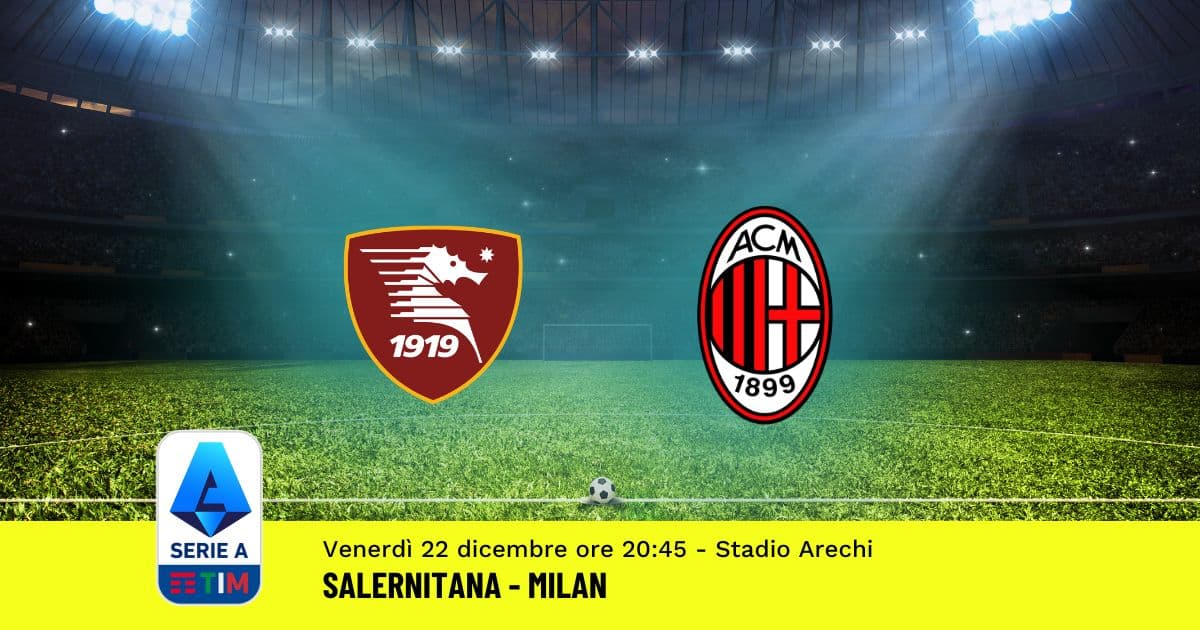 pronostico-salernitana-milan-17-giornata-serie-a-22-dicembre-2023 pronostico-salernitana-milan-17-giornata-serie-a-22-dicembre-2023