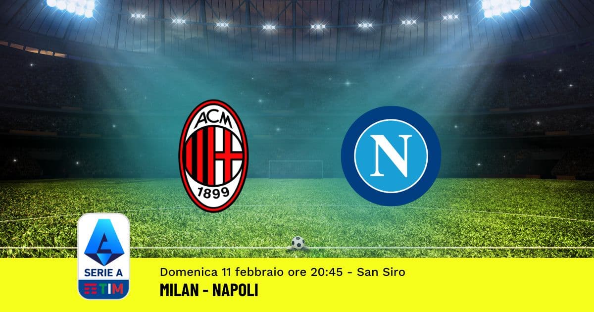 pronostico-milan-napoli-24-giornata-serie-a-11-febbraio-2024 pronostico-milan-napoli-24-giornata-serie-a-11-febbraio-2024