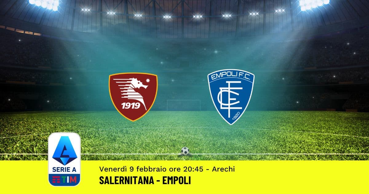pronostico-salernitana-empoli-24-giornata-serie-a-9-febbraio-2024 pronostico-salernitana-empoli-24-giornata-serie-a-9-febbraio-2024