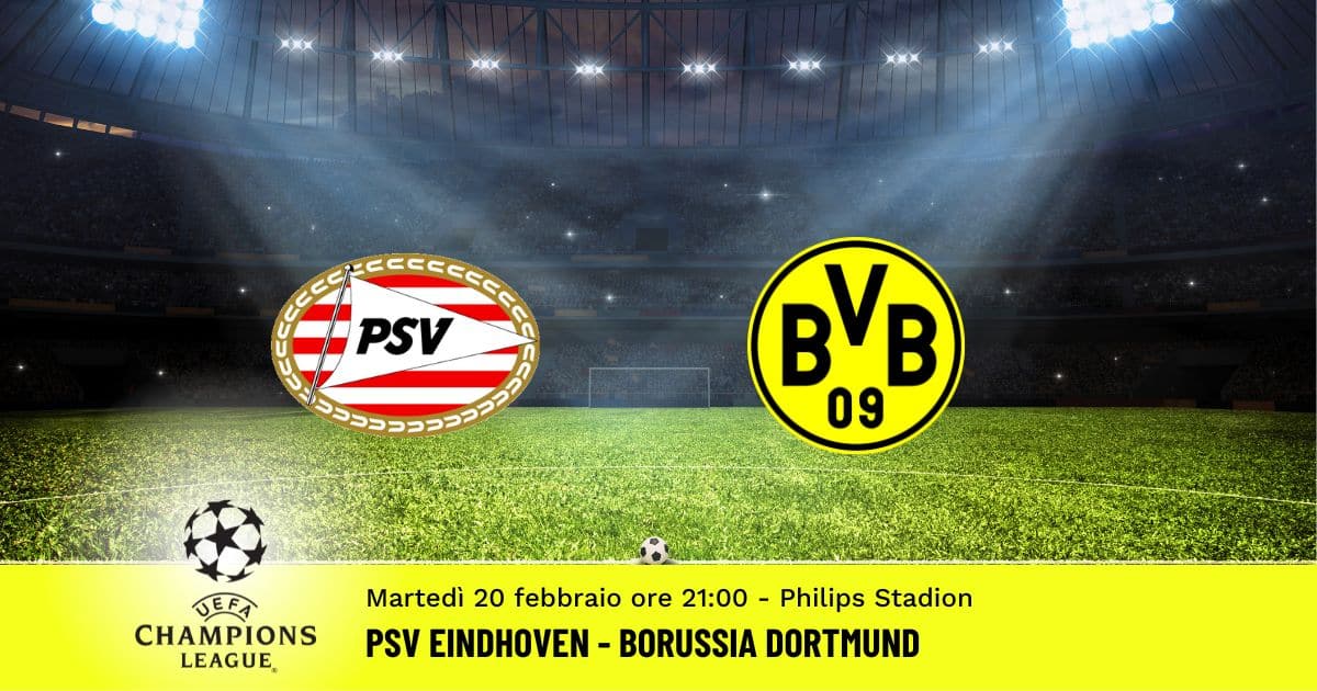 psv-dortmund-champions-league-20-febbraio-2024 psv-dortmund-champions-league-20-febbraio-2024