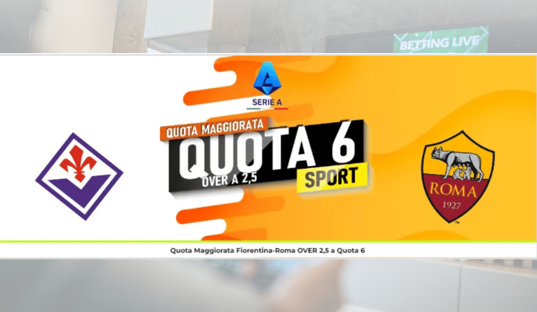 fiorentina-roma-over-25-a-quota-6-maggiorata-vincitu fiorentina-roma-over-25-a-quota-6-maggiorata-vincitu