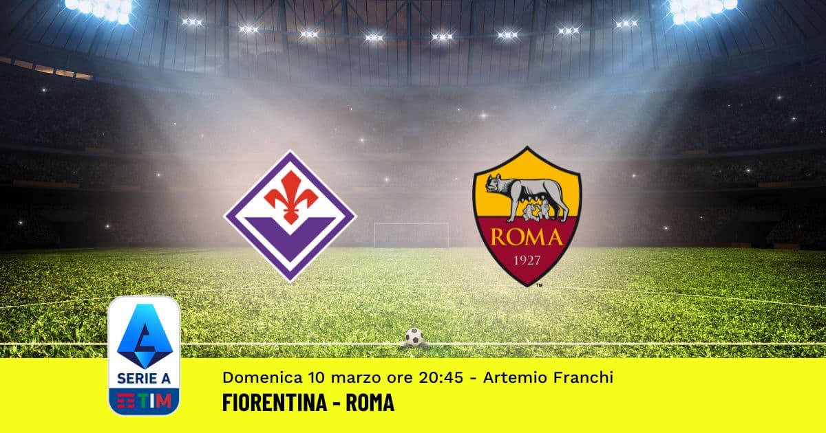 pronostico-fiorentina-roma-28-giornata-serie-a-10-marzo-2024 pronostico-fiorentina-roma-28-giornata-serie-a-10-marzo-2024