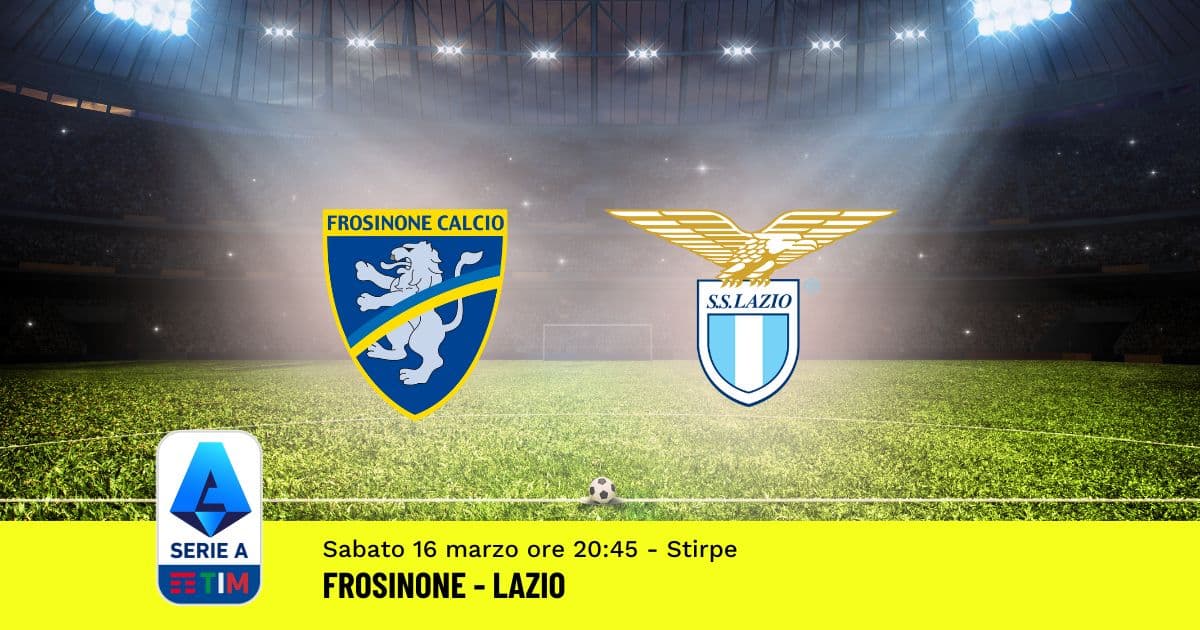 pronostico-frosinone-lazio-29-giornata-serie-a-16-marzo-2024 pronostico-frosinone-lazio-29-giornata-serie-a-16-marzo-2024