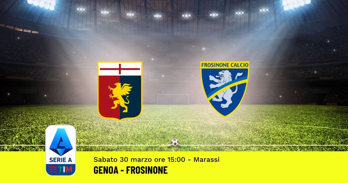 pronostico-genoa-frosinone-30-giornata-serie-a-30-marzo-2024 pronostico-genoa-frosinone-30-giornata-serie-a-30-marzo-2024