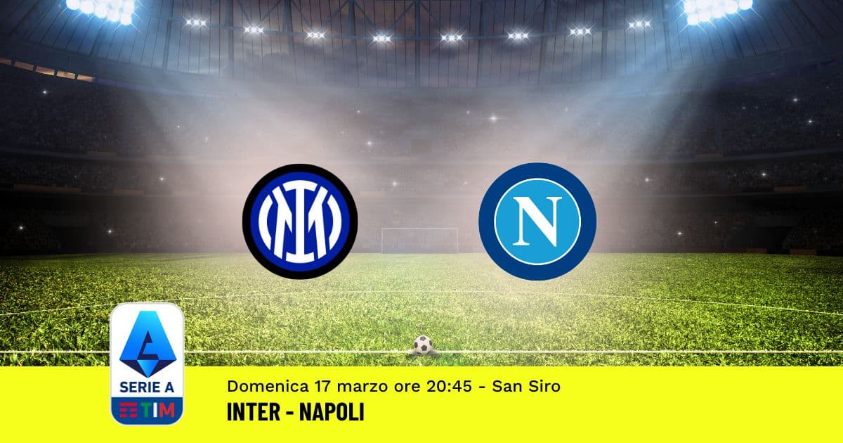 pronostico-inter-napoli-29-giornata-serie-a-17-marzo-2024 pronostico-inter-napoli-29-giornata-serie-a-17-marzo-2024