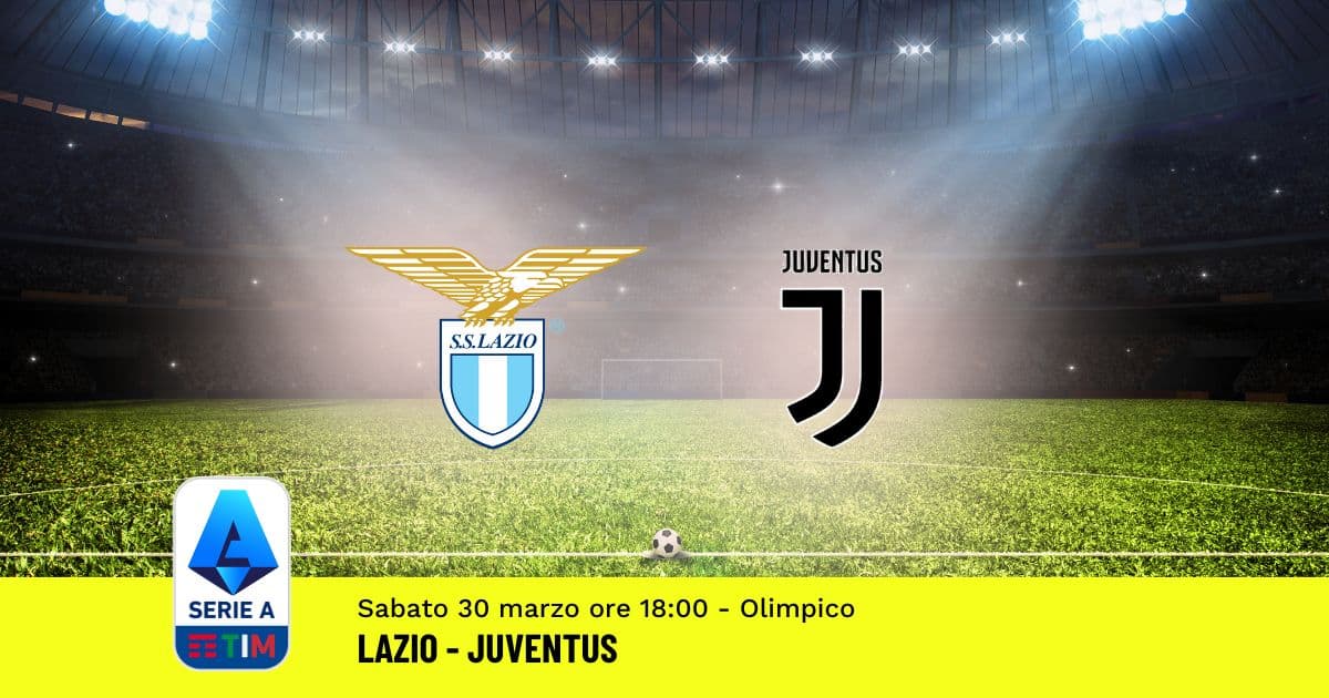 pronostico-lazio-juventus-30-giornata-serie-a-30-marzo-2024 pronostico-lazio-juventus-30-giornata-serie-a-30-marzo-2024