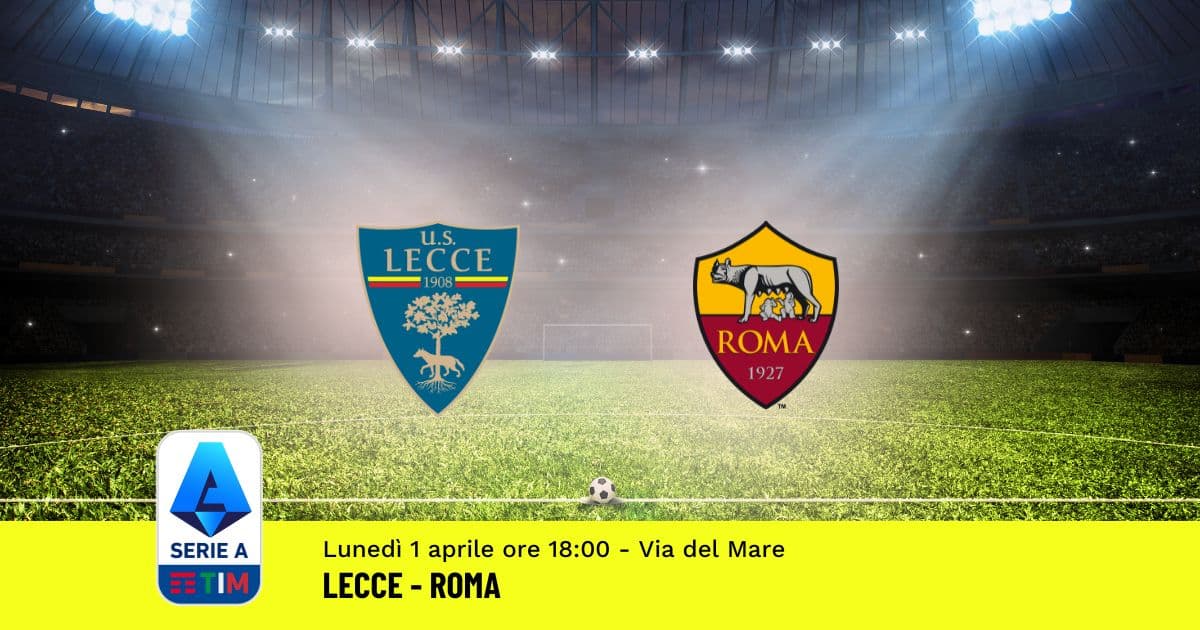 pronostico-lecce-roma-30-giornata-serie-a-1-aprile-2024 pronostico-lecce-roma-30-giornata-serie-a-1-aprile-2024