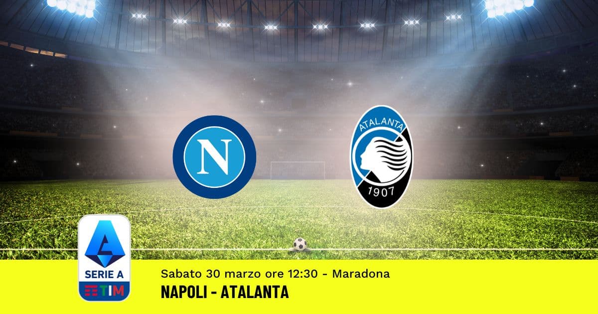 pronostico-napoli-atalanta-30-giornata-serie-a-30-marzo-2024 pronostico-napoli-atalanta-30-giornata-serie-a-30-marzo-2024