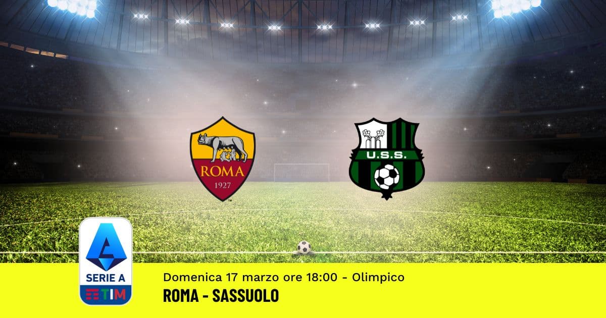 pronostico-roma-sassuolo-29-giornata-serie-a-17-marzo-2024 pronostico-roma-sassuolo-29-giornata-serie-a-17-marzo-2024