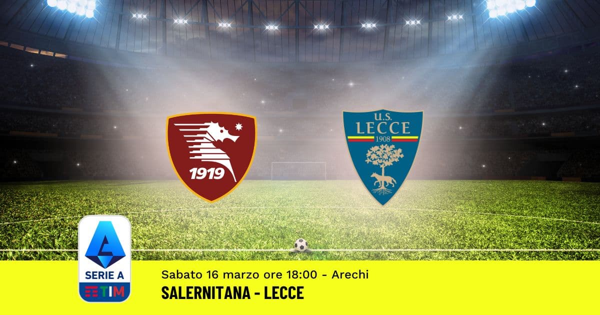 pronostico-salernitana-lecce-29-giornata-serie-a-16-marzo-2024 pronostico-salernitana-lecce-29-giornata-serie-a-16-marzo-2024
