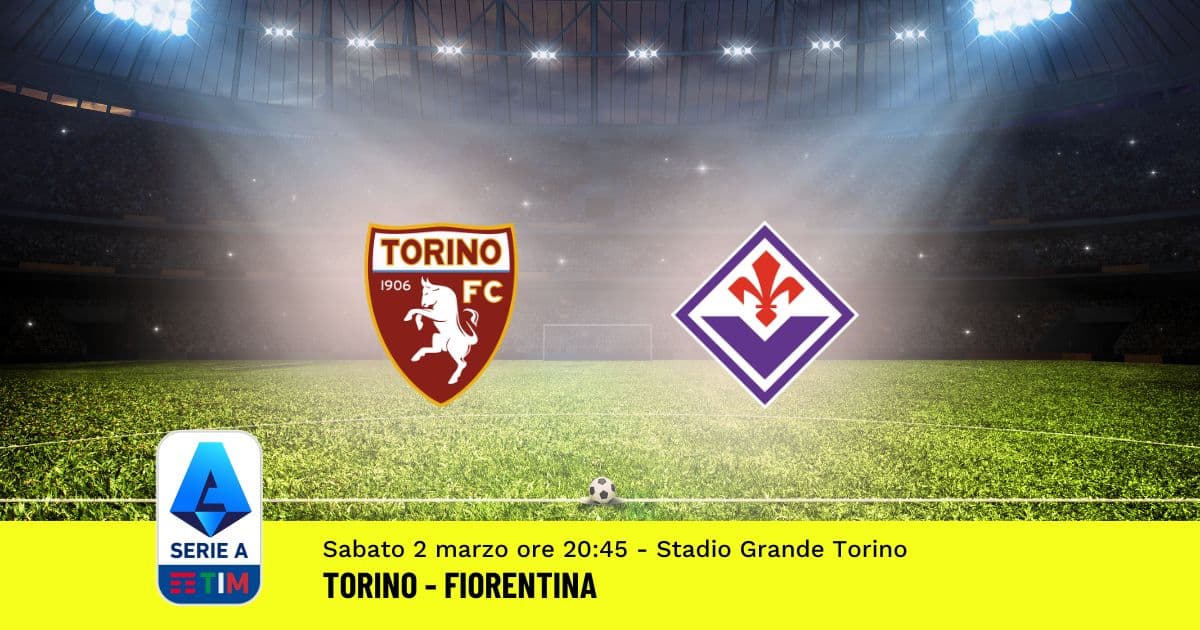 pronostico-torino-fiorentina-27-giornata-serie-a-2-marzo-2024 pronostico-torino-fiorentina-27-giornata-serie-a-2-marzo-2024