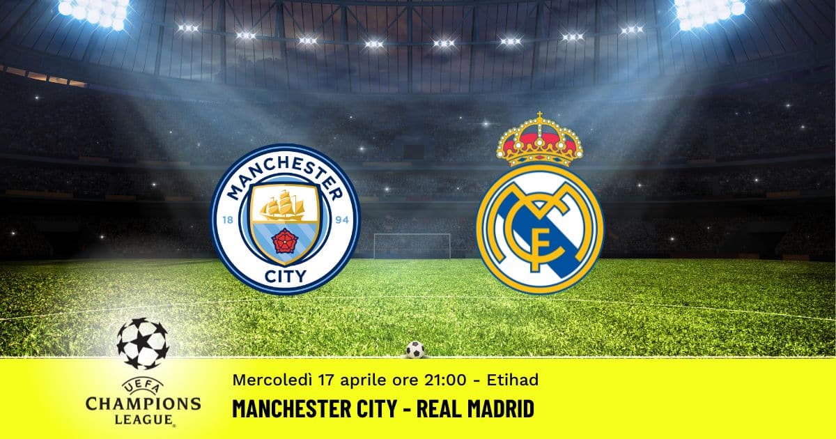 manchester-city-real-madrid-champions-league-17-aprile-2024 manchester-city-real-madrid-champions-league-17-aprile-2024