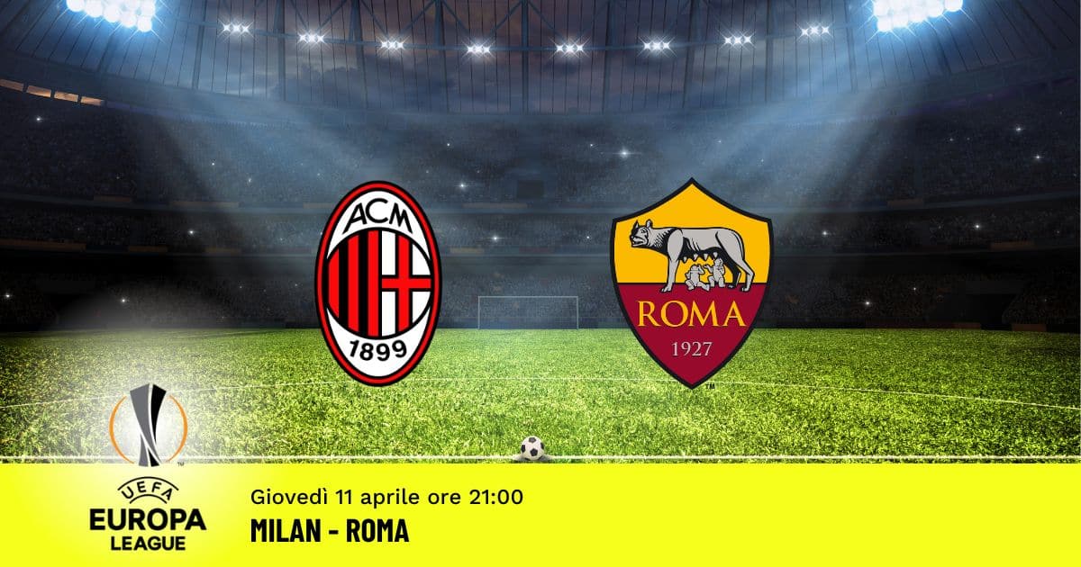 milan-roma-europa-league-10-aprile-2024 milan-roma-europa-league-10-aprile-2024