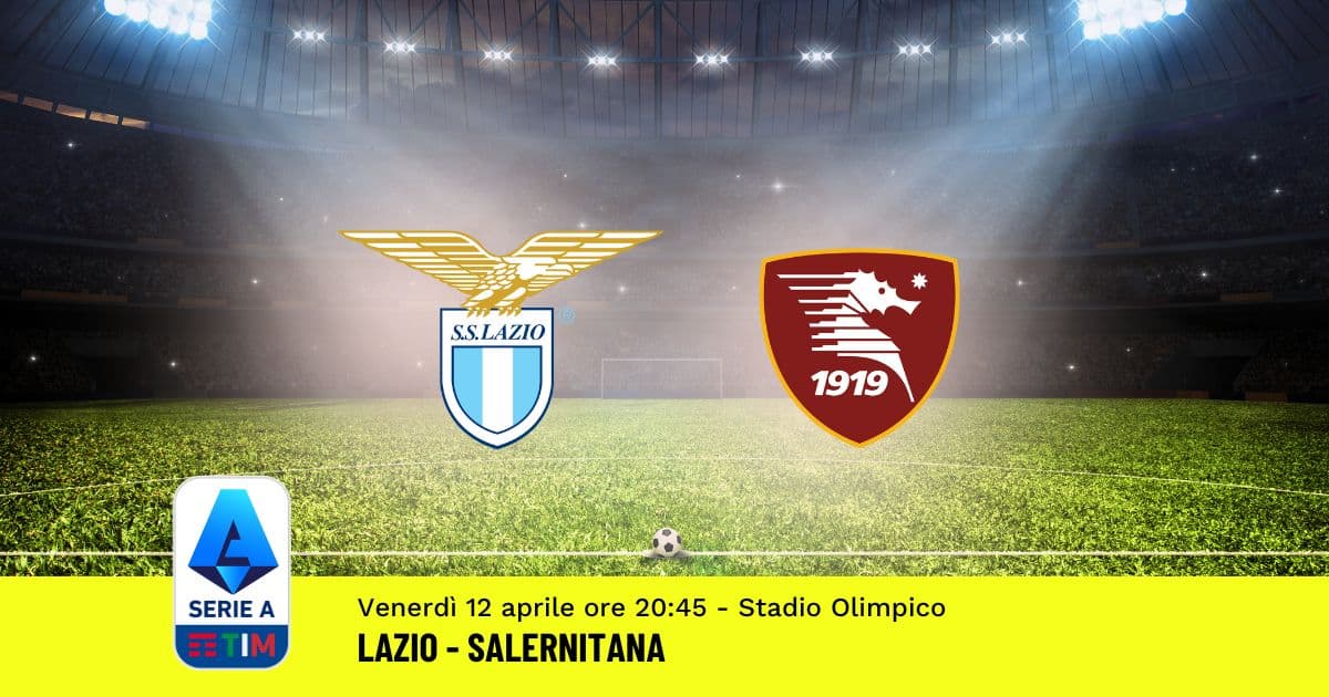 pronostico-lazio-salernitana-32-giornata-serie-a-12-aprile-2024 pronostico-lazio-salernitana-32-giornata-serie-a-12-aprile-2024
