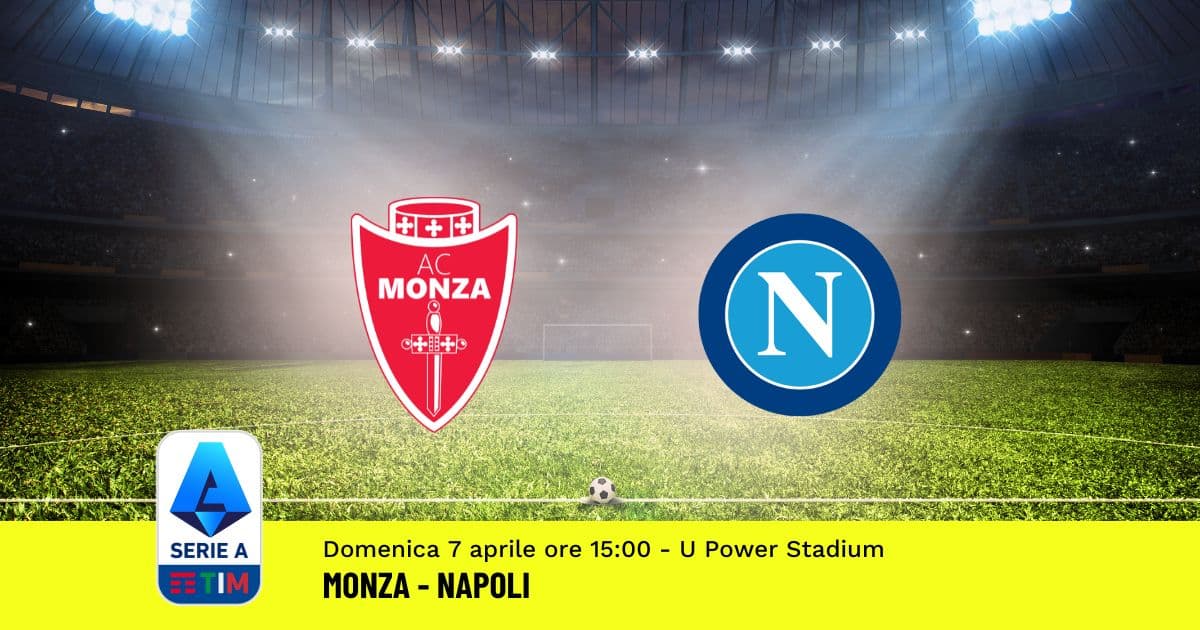 pronostico-monza-napoli-31-giornata-serie-a-7-aprile-2024 pronostico-monza-napoli-31-giornata-serie-a-7-aprile-2024