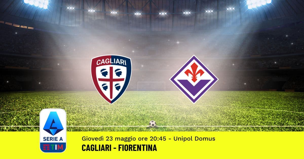 pronostico-cagliari-fiorentina-38-giornata-serie-a-23-maggio-2024 pronostico-cagliari-fiorentina-38-giornata-serie-a-23-maggio-2024