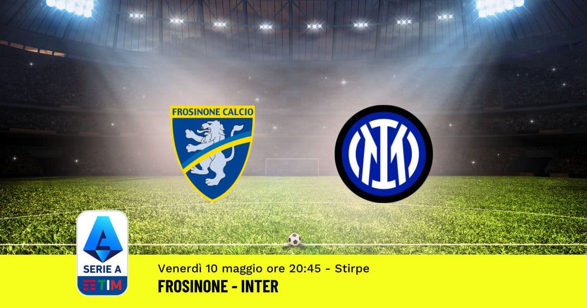 pronostico-frosinone-inter-36-giornata-serie-a-10-maggio-2024 pronostico-frosinone-inter-36-giornata-serie-a-10-maggio-2024