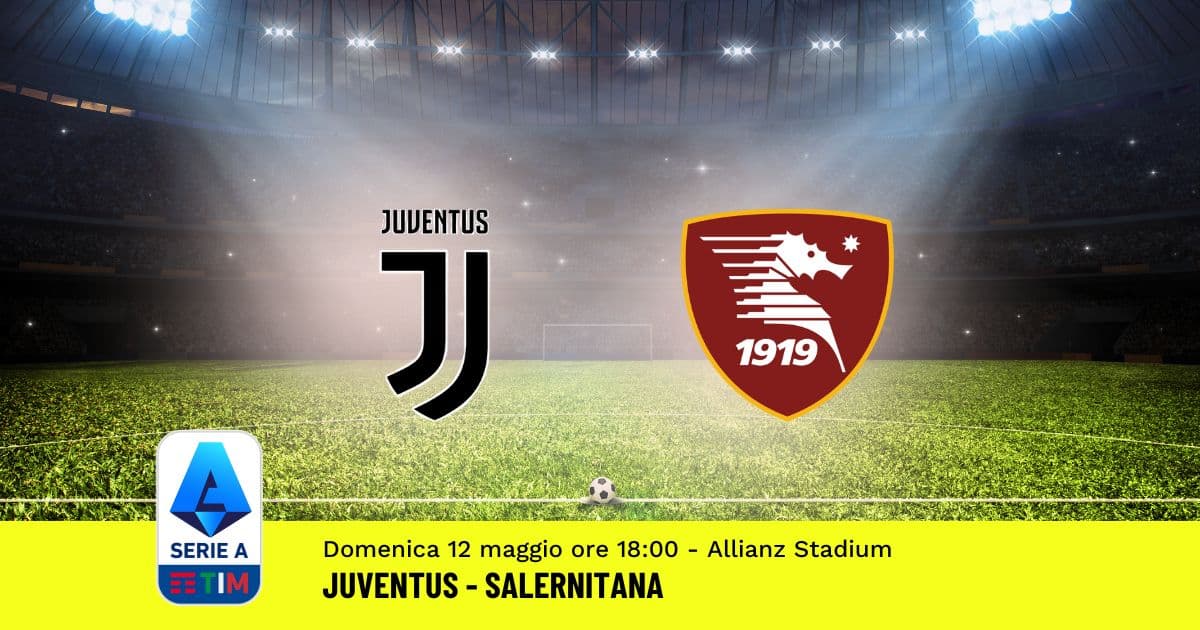 pronostico-juventus-salernitana-36-giornata-serie-a-12-maggio-2024 pronostico-juventus-salernitana-36-giornata-serie-a-12-maggio-2024