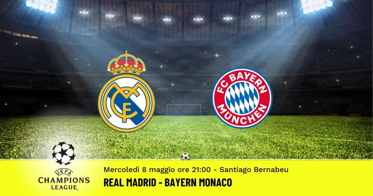 real-madrid-bayern-champions-league-8-maggio-2024 real-madrid-bayern-champions-league-8-maggio-2024