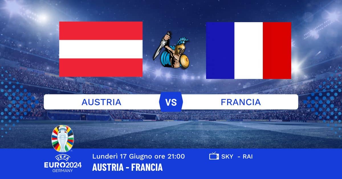 pronostico-austria-francia-euro-2024-17-giugno-2024 pronostico-austria-francia-euro-2024-17-giugno-2024