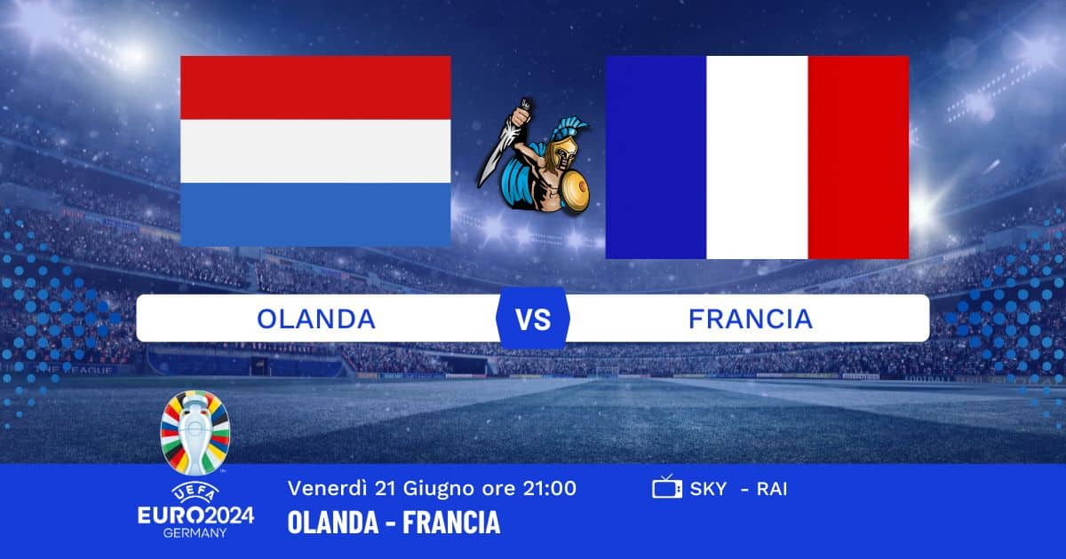 pronostico-olanda-francia-euro-2024-21-giugno-2024 pronostico-olanda-francia-euro-2024-21-giugno-2024