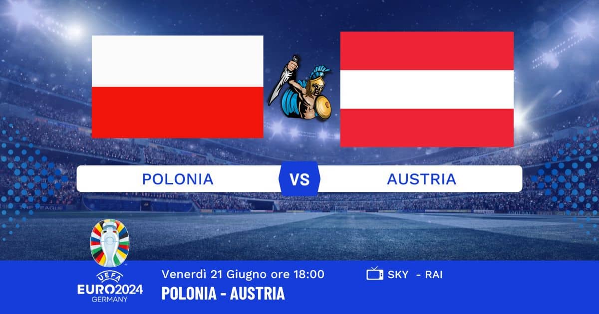 pronostico-polonia-austria-euro-2024-21-giugno-2024 pronostico-polonia-austria-euro-2024-21-giugno-2024