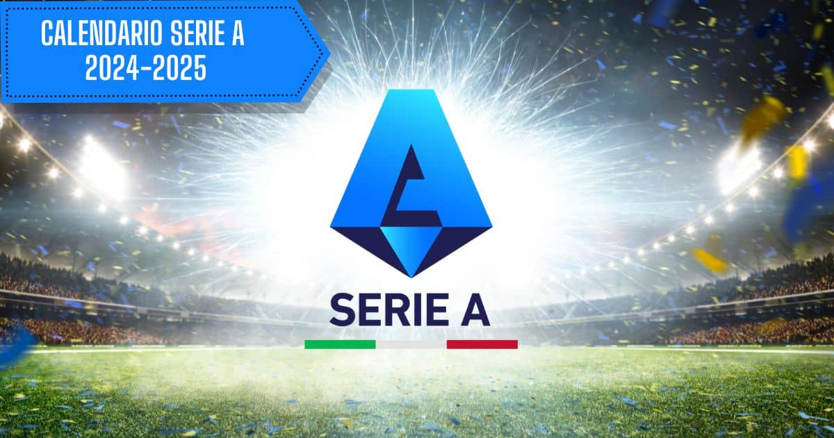 calendario-serie-a-stagione-2024-2025 calendario-serie-a-stagione-2024-2025