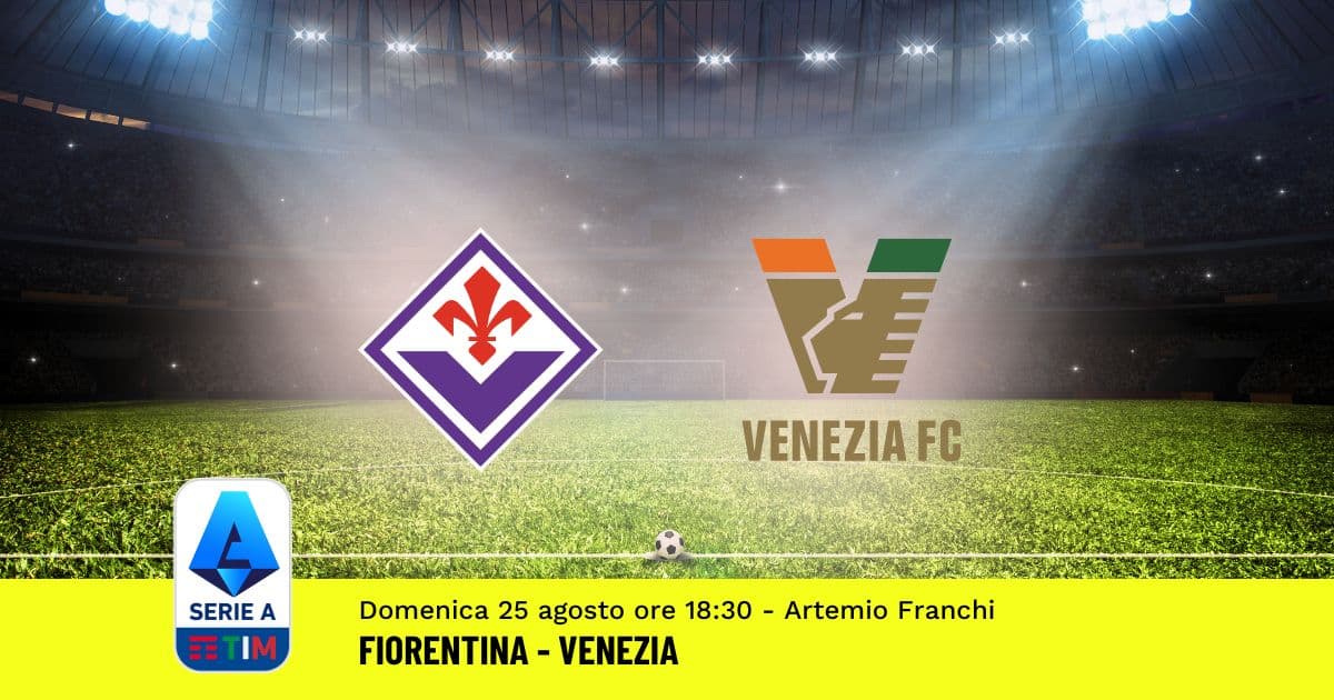 pronostico-fiorentina-venezia-2-giornata-serie-a-25-agosto-2024 pronostico-fiorentina-venezia-2-giornata-serie-a-25-agosto-2024
