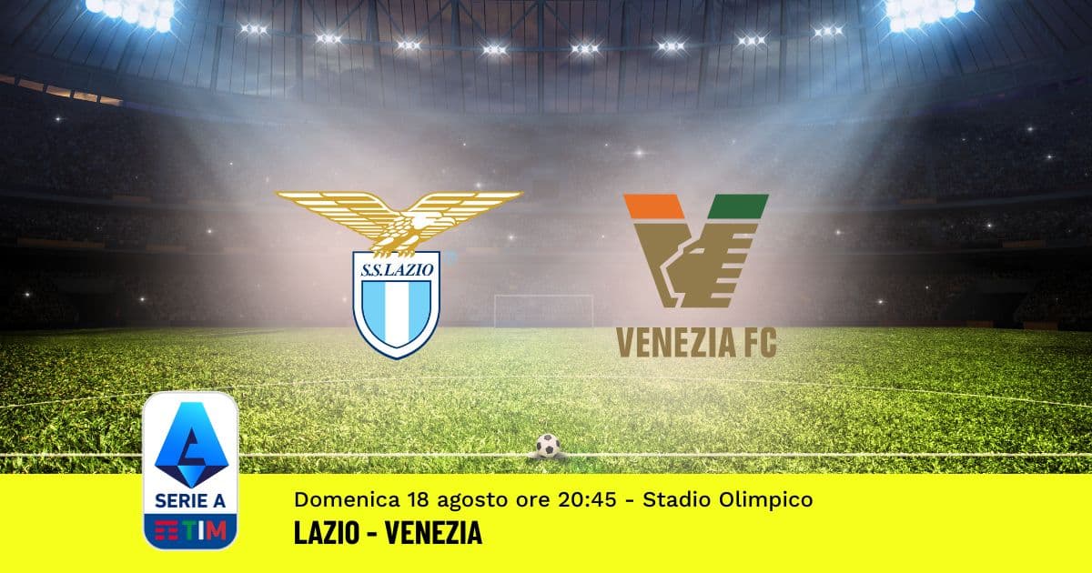 pronostico-lazio-venezia-1-giornata-serie-a-18-agosto-2024 pronostico-lazio-venezia-1-giornata-serie-a-18-agosto-2024