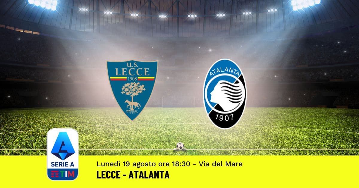 pronostico-lecce-atalanta-1-giornata-serie-a-19-agosto-2024 pronostico-lecce-atalanta-1-giornata-serie-a-19-agosto-2024