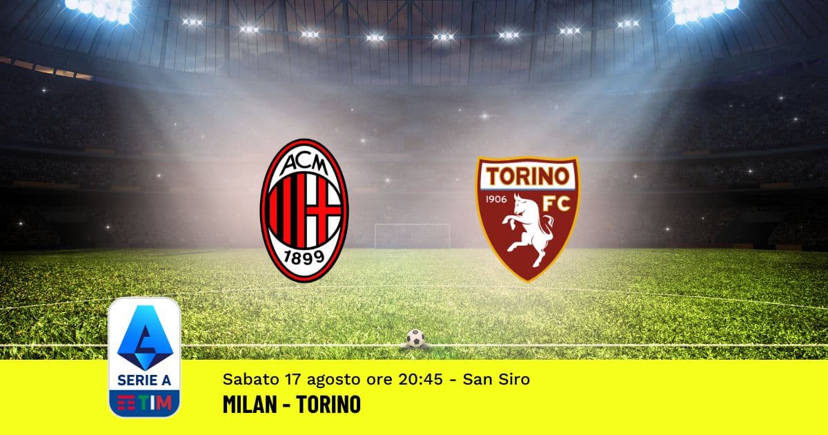 pronostico-milan-torino-1-giornata-serie-a-17-agosto-2024 pronostico-milan-torino-1-giornata-serie-a-17-agosto-2024