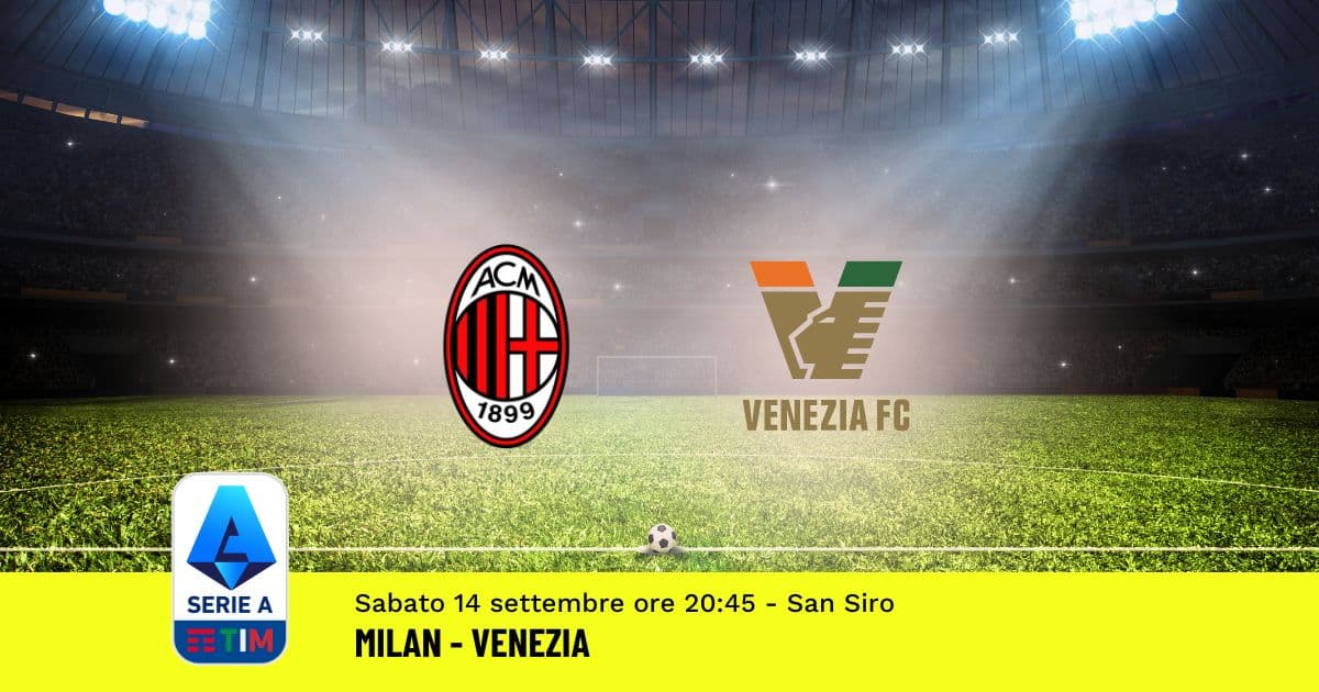 pronostico-milan-venezia-4-giornata-serie-a-14-settembre-2024 pronostico-milan-venezia-4-giornata-serie-a-14-settembre-2024