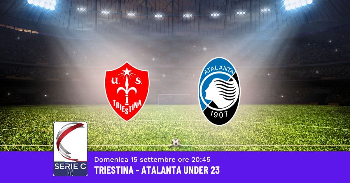 pronostico-triestina-atalanta-4-giornata-serie-c-15-settembre-2024 pronostico-triestina-atalanta-4-giornata-serie-c-15-settembre-2024