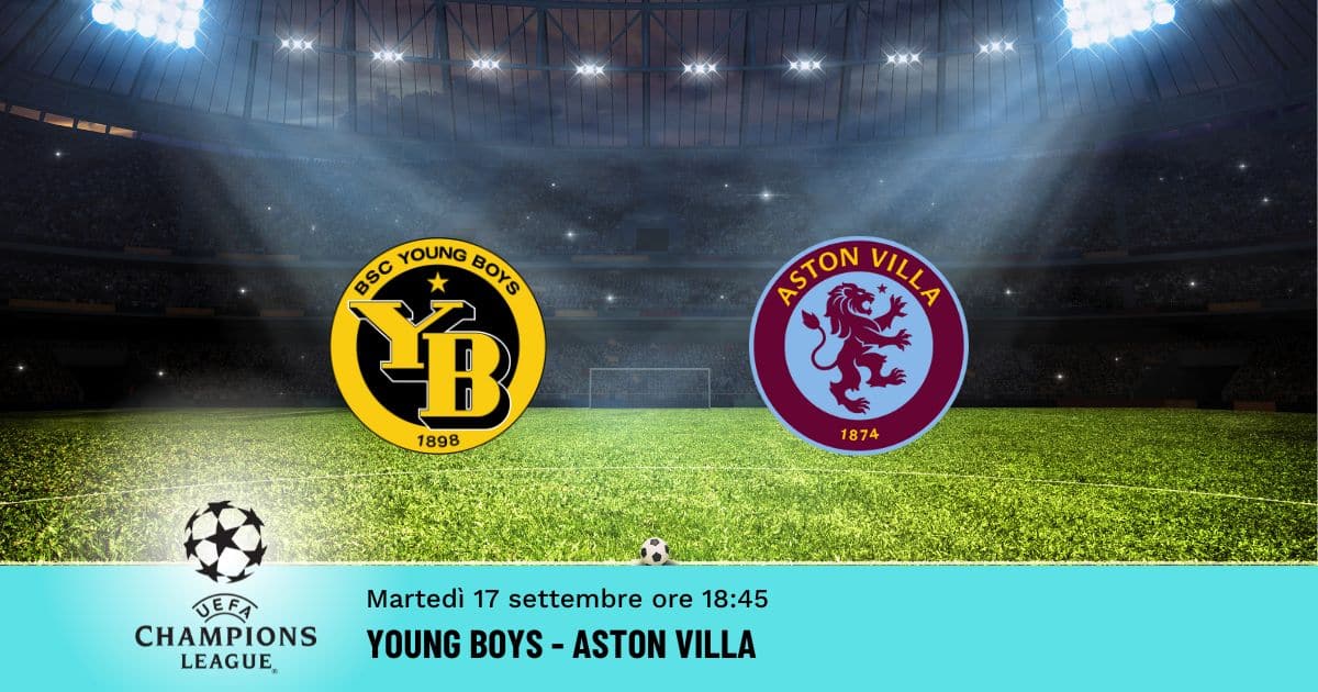 young-boys-aston-villa-pronostico-champions-17-09-2024 young-boys-aston-villa-pronostico-champions-17-09-2024